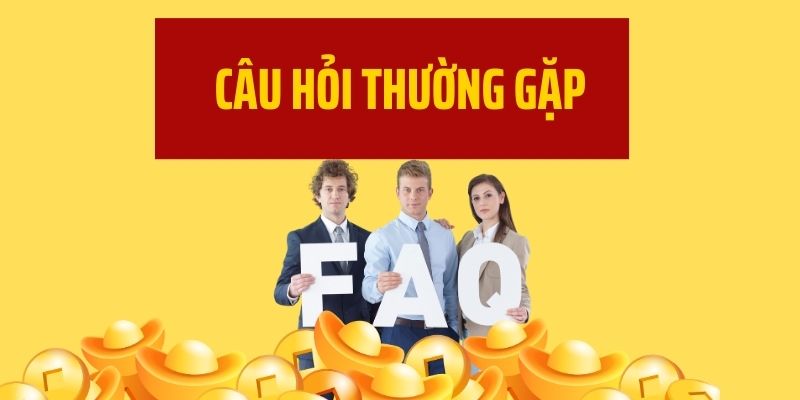 Câu hỏi thường gặp