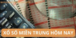 Xổ số miền trung hôm nay